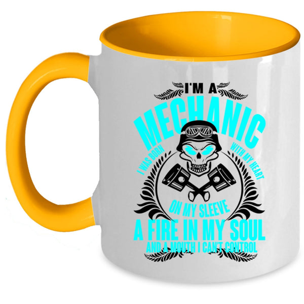 I Was Born With My Heart Coffee Mug, I'm A Mechanic Accent Mug