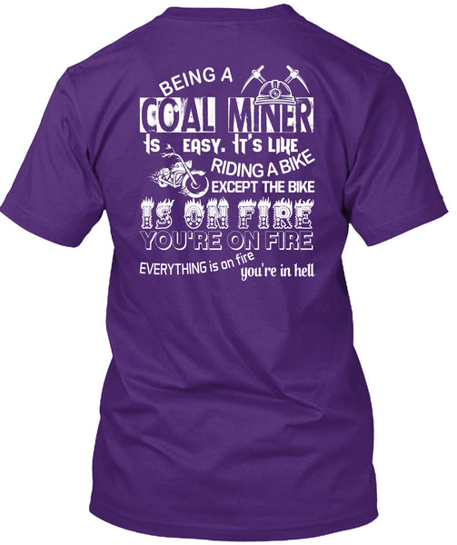 Being A Coal Miner Is Easy T Shirt, It's Like Riding A Bike T Shirt