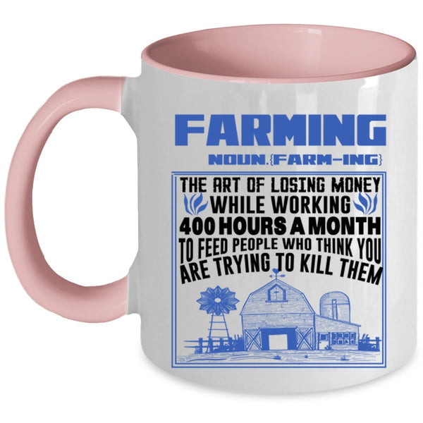 Funny Gift For Farmer Coffee Mug, Farming Accent Mug