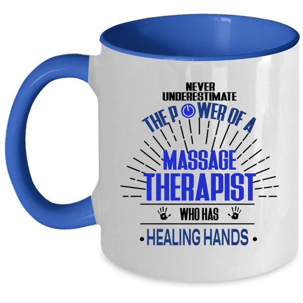 Healing Hands Coffee Mug, The Power Of A Massage Therapist Accent Mug
