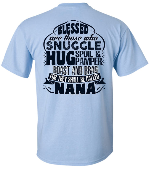 They Shall Be Called Nana T Shirt, I Love Nana T Shirt