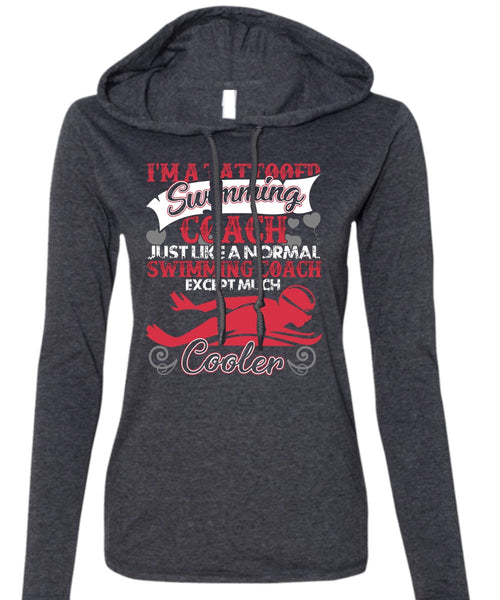 I'm A Tattooed Swimming Coach T Shirt, Being A Swimming T Shirt (Anvil Ladies Ringspun Hooded)