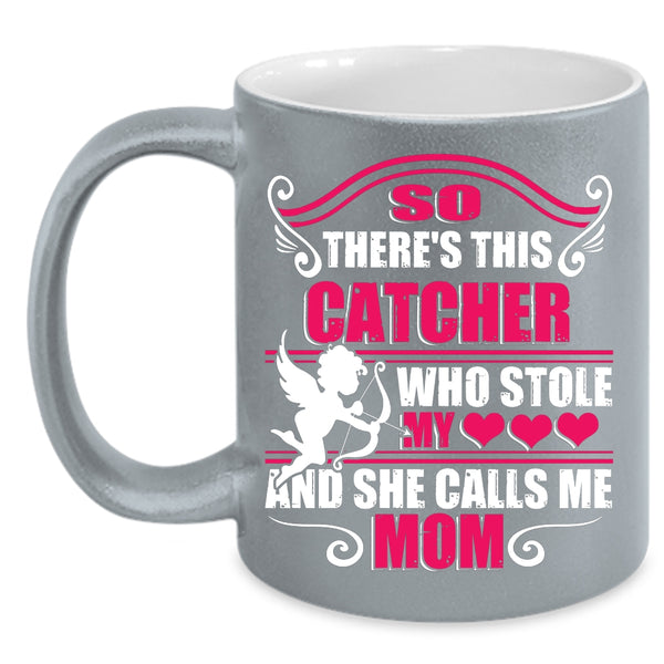 This Catcher Stole My Heart Coffee Mug, She Calls Me Mom Coffee Cup