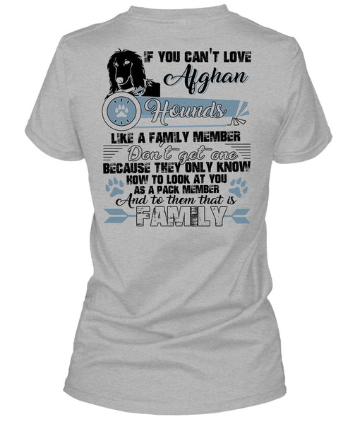 You Can't Love Afghan Hounds T Shirt, I Love My Dog T Shirt