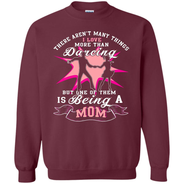 Being A Mom T Shirt, Dancing Mom Sweatshirt