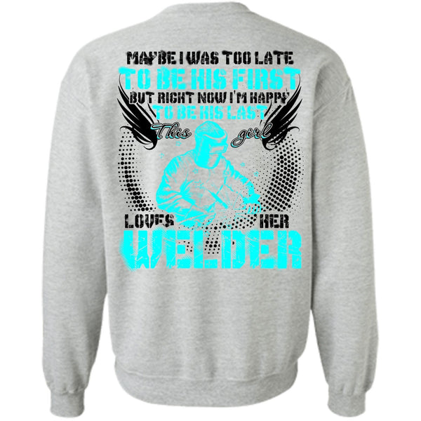 I Love Welding T Shirt, This Girl Loves Her Welder Sweatshirt