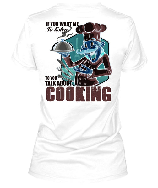 Talk About Cooking T Shirt, I Love Chef T Shirt