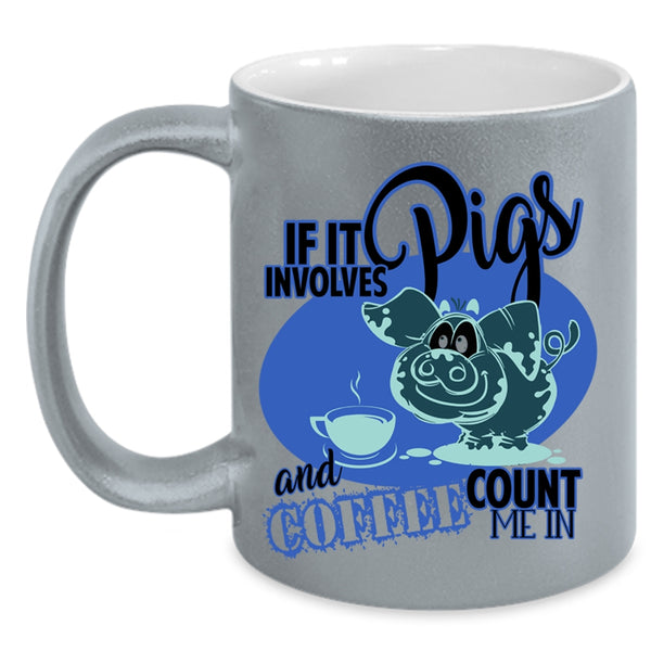 Funny Farmer Coffee Mug, If It Involves Pigs And Coffee  Accent Mug