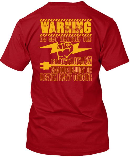 Do Not Disturb The Electrician T Shirt, Being An Electrician T Shirt
