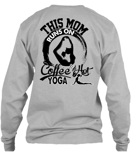 This Mom Runs On Coffee Hot Yoga T Shirt, I Love Nanny T Shirt