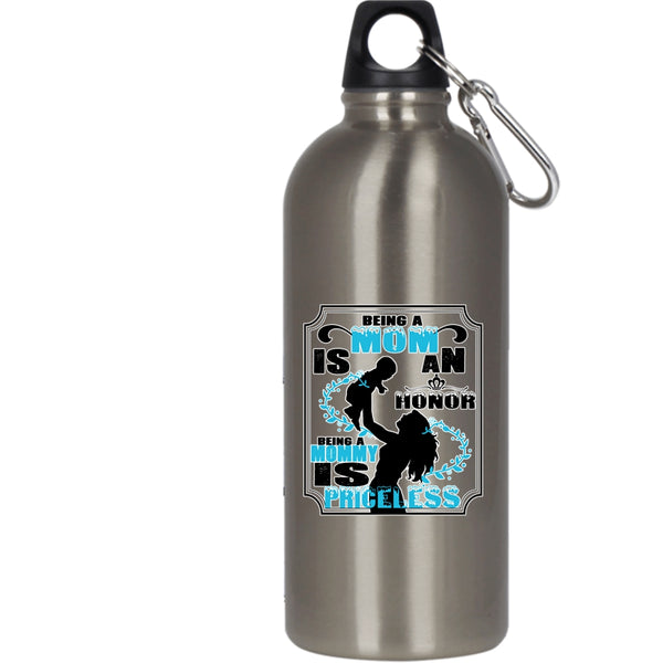 Being A Mom Is An Honor 20 oz Stainless Steel Bottle,Being A Mommy Is Priceless Outdoor Sports Water Bottle