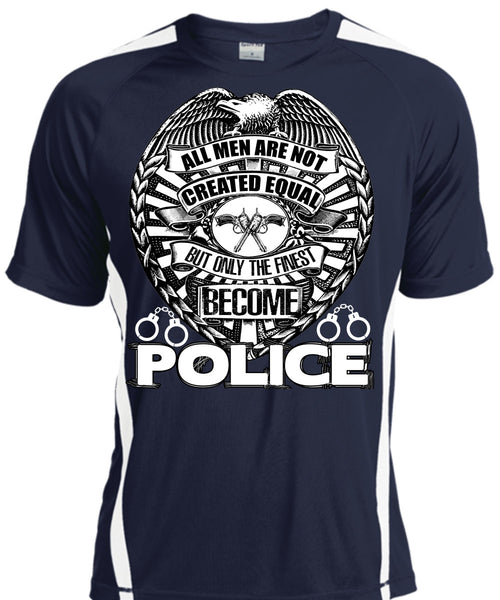 Only The Finest Become Police T Shirt, Being A Police T Shirt, Cool Shirt