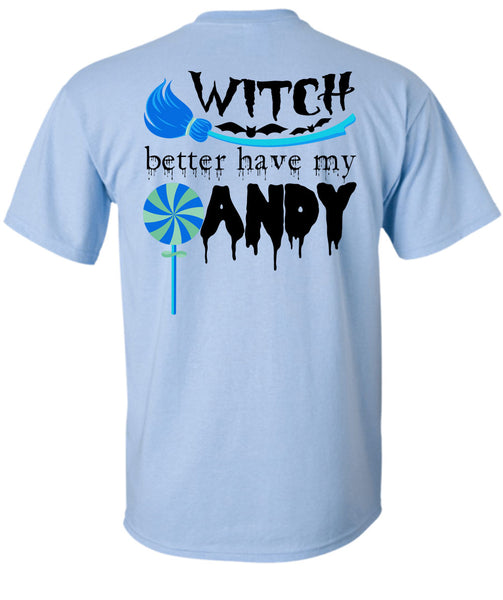 Witch Better Have My Andy T Shirt, Wait For Halloween T Shirt