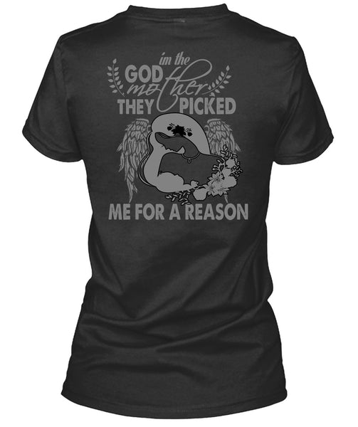 I'm The Godmother T Shirt, They Picked Me For A Reason T Shirt