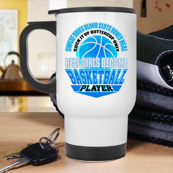 Cool Girls Travel Mug, Only Real Girls Become Basketball Player Mug