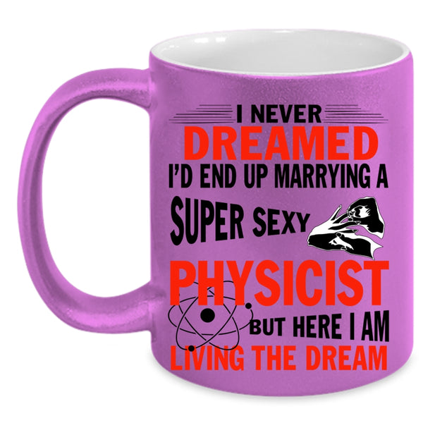 Marry Coffee Mug, I'd End Up Marrying A Physicist Accent Mug