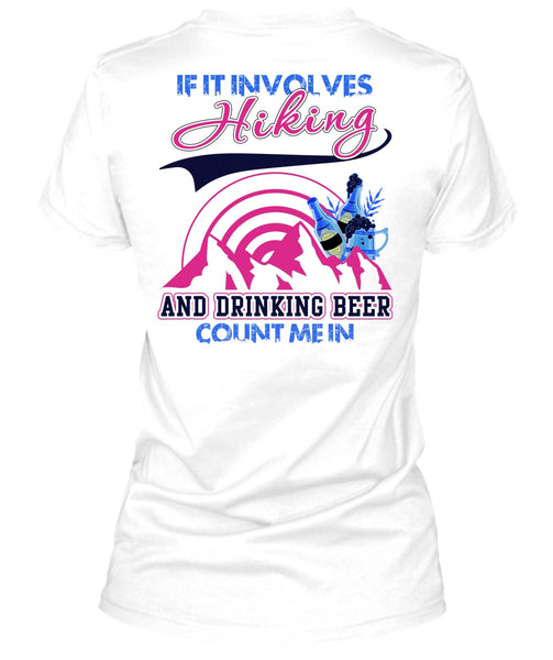 If It Involves Hiking T Shirt, I Love Hiking T Shirt