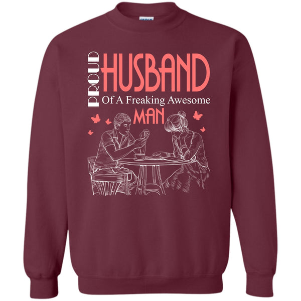 Freaking Awesome Man T Shirt, Love Sweatshirt