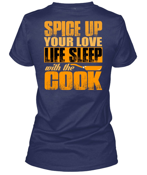 Life Sleep With The Cook T Shirt, Being A Chef T Shirt