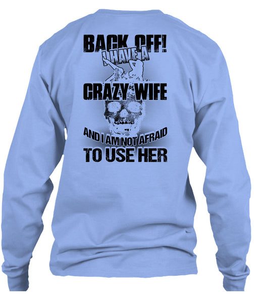 I Have A Crazy Wife T Shirt, I Love Wife T Shirt