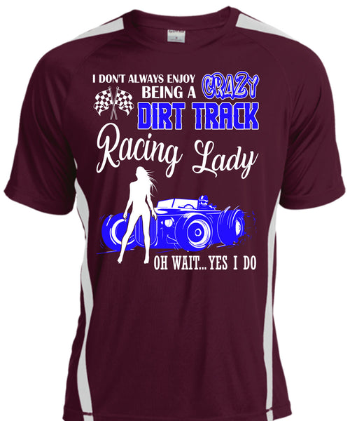 Being A Crazy Dirt Track Racing Lady T Shirt, Being A Biker T Shirt, Cool Shirt