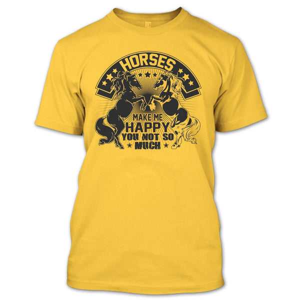 Horses Make Me Happy T Shirt, I Love My Horse T Shirt