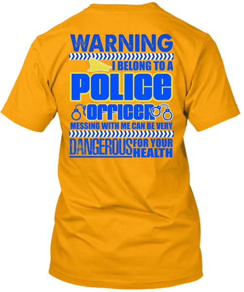 I Belong To A Police Officer T Shirt, I Love Police T Shirt