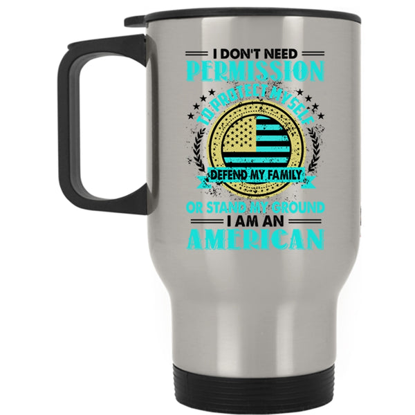 Cute Gift For American Travel Mug, I Am An American Mug