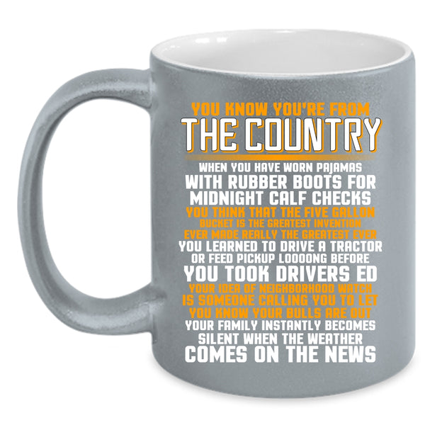 You Know You're From The Country Coffee Mug, Cute Veterans Coffee Cup