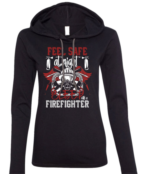 Sleep With A Firefighter T Shirt, Being A Firefighter T Shirt (Anvil Ladies Ringspun Hooded)