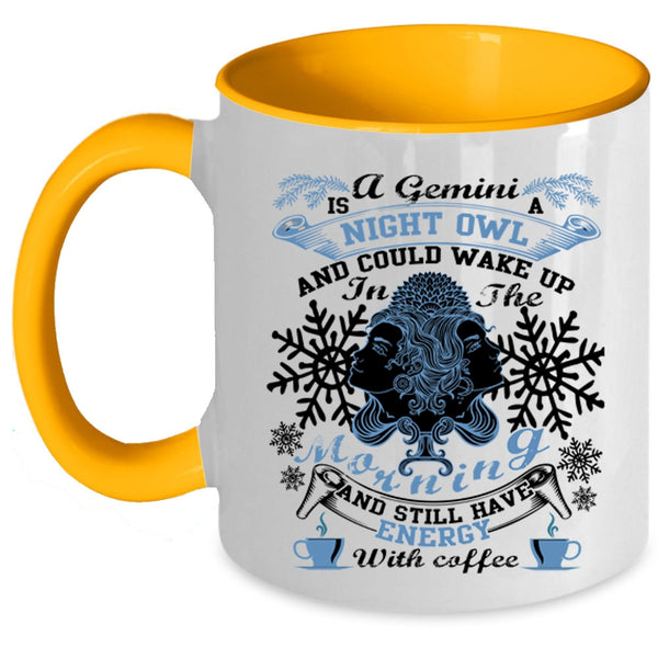 Energy With Coffee Coffee Mug, A Gemini Is A Night Owl Accent Mug