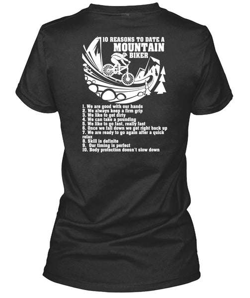 10 Reasons To Date A Mountain Biker T Shirt, Being A Biker T Shirt