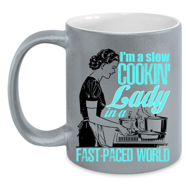 Funny Gift For My Mom Coffee Mug, I'm A Slow Cooking Lady Accent Mug