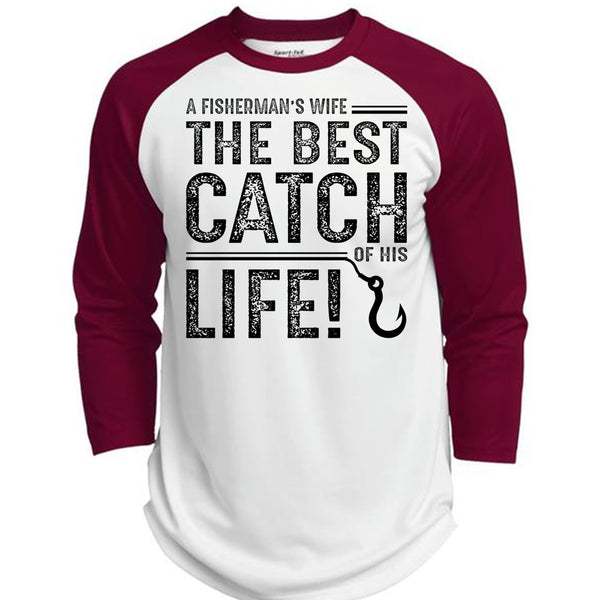 The Best Catch Of His Life T Shirt, Go To Fishing T Shirt, Fisherman T Shirt  (Polyester Game Baseball Jersey)