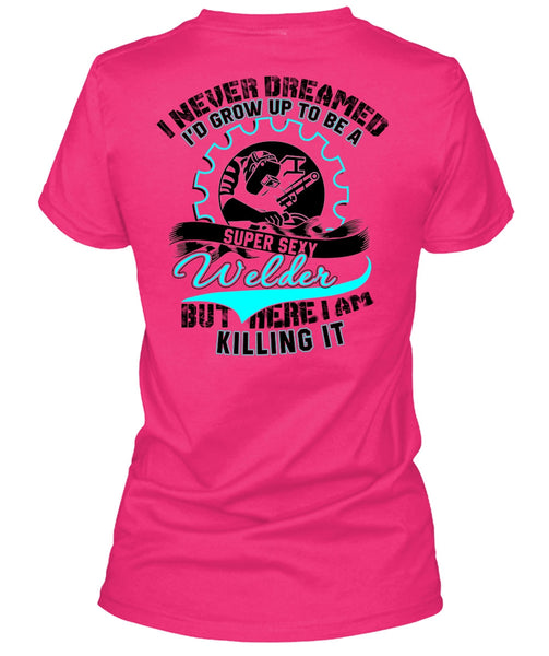I'd Grow Up To Be A Welder T Shirt, I Love Welder T Shirt