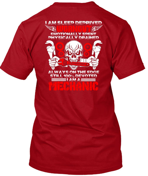 I Am A Mechanic T Shirt, I Am Sleep Deprived T Shirt