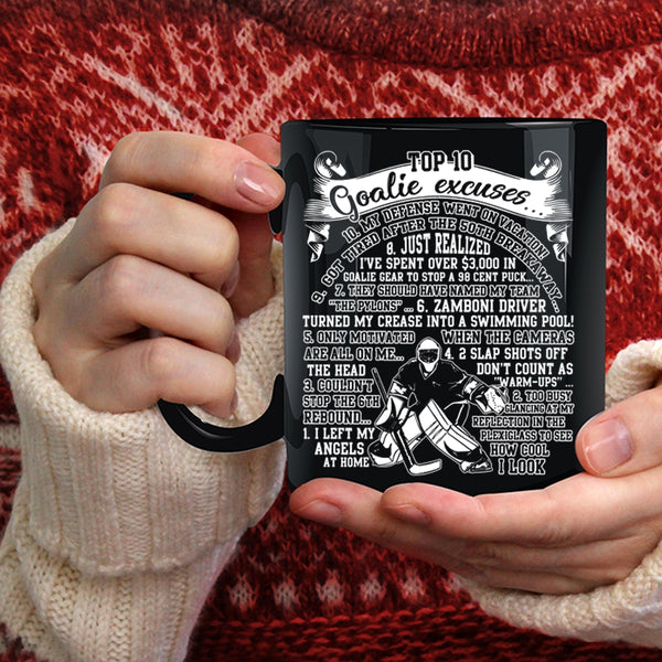 Top 10 Goalie Excuses Coffee Mug, I Left My Angels At Home Coffee Cup