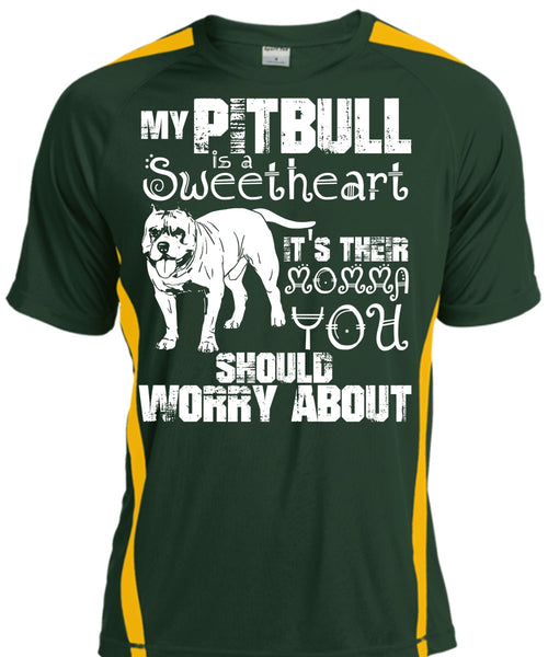 My Pit Bull Is Sweetheart T Shirt, It's Their Momma You T Shirt, Cool Shirt