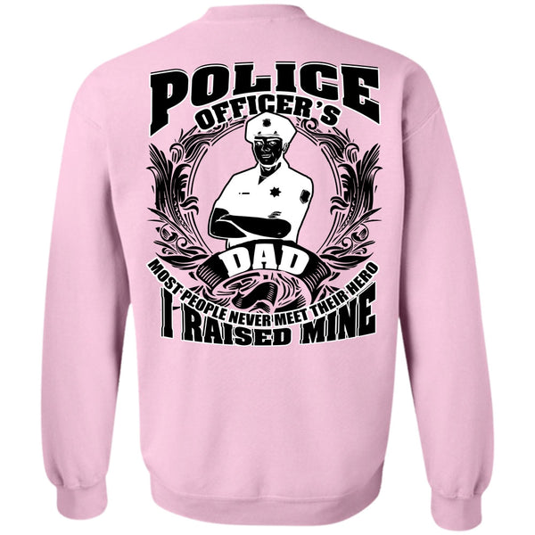 I Love Police T Shirt, Police Officer's Dad Sweatshirt
