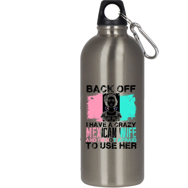 I Have A Crazy Mexican Wife 20 oz Stainless Steel Bottle,Cool Gift For My Husband Outdoor Sports Water Bottle