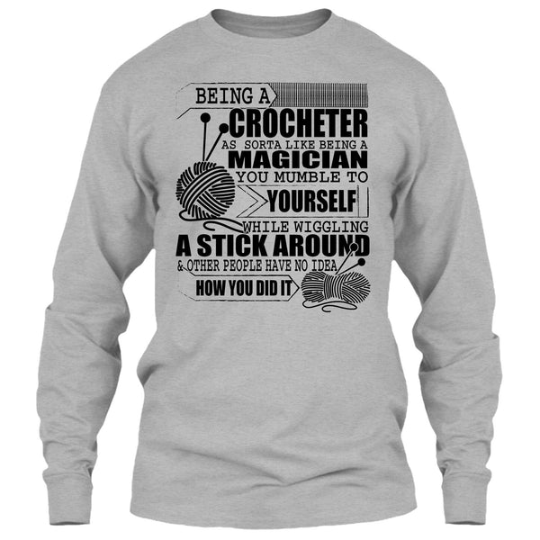 Being A Crocheter T Shirt, Coolest Crocheting T Shirt