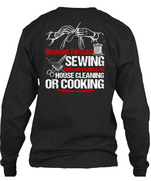 Weekend Forecast Sewing T Shirt, House Cleaning T Shirt
