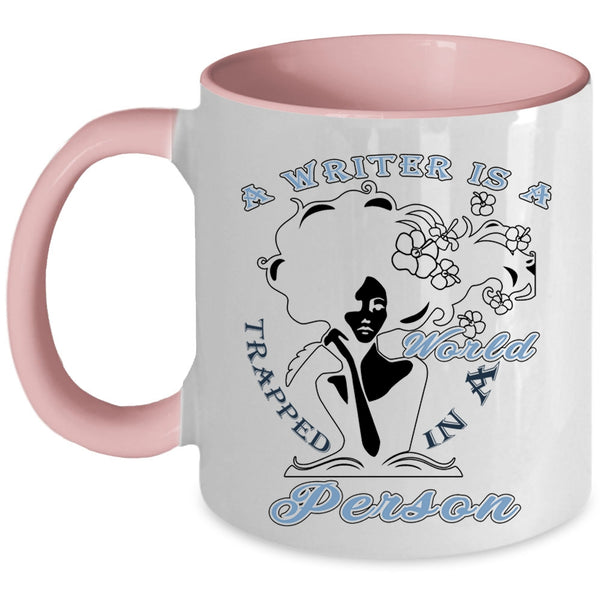 Funny Writer Coffee Mug, A Writer Is A World Trapped In A Person Accent Mug