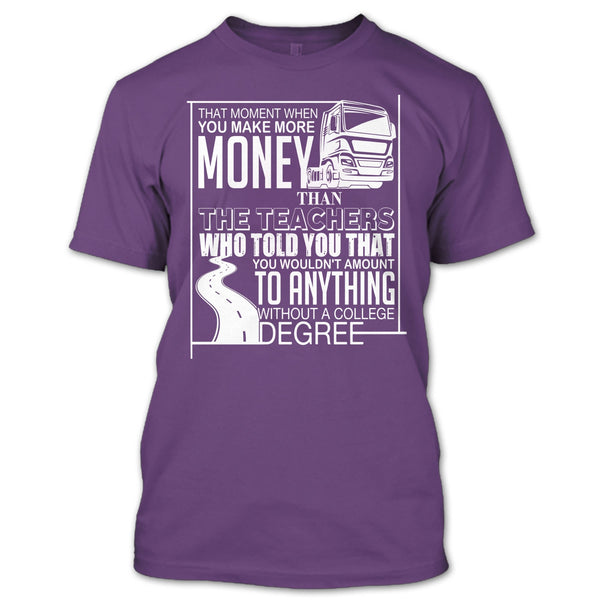 You Make More Money T Shirt, I'm A Trucker T Shirt