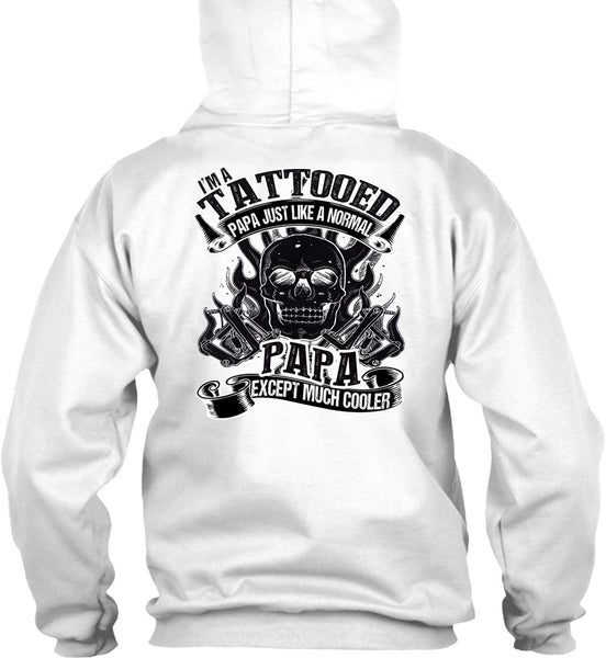 I'm Tattooed Papa T Shirt, I Love Papa T Shirt