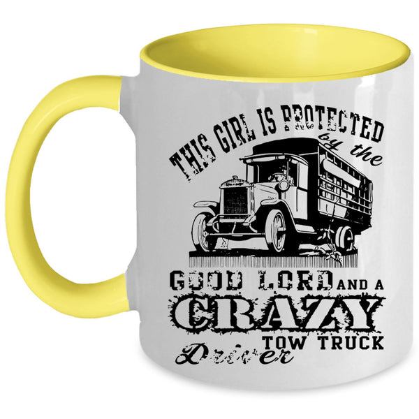 Tow Truck Driver Coffee Mug, This Girl Is Protected By The Good Lord Accent Mug