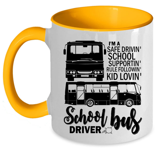 Safe Driving School Supporting Coffee Mug, I'm A School Bus Driver Accent Mug