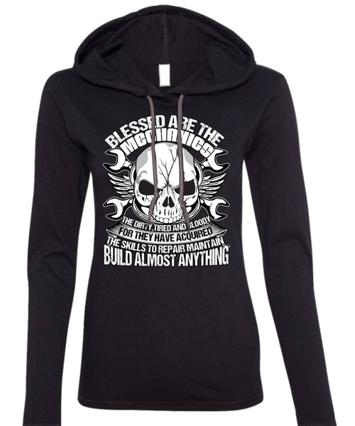 Blessed Are The Mechanics T Shirt, Being A Mechanic T Shirt (Anvil Ladies Ringspun Hooded)