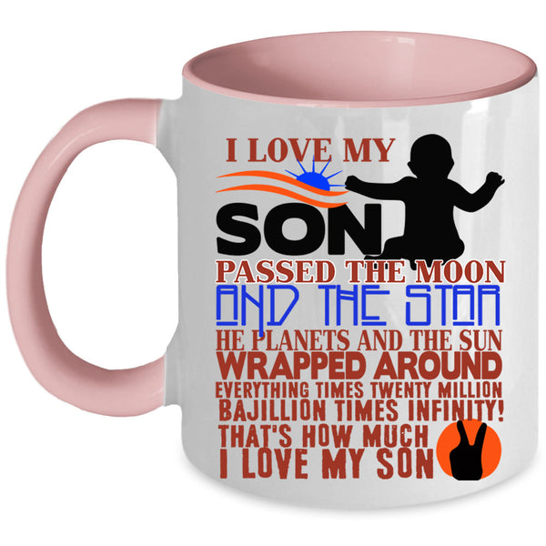 Cool Gift For Mom Coffee Mug, I Love My Son Accent Mug
