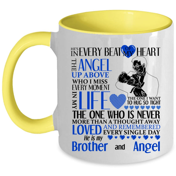 He Is My Brother And Angel Coffee Mug, He's In Every Beat Of My Heart Accent Mug